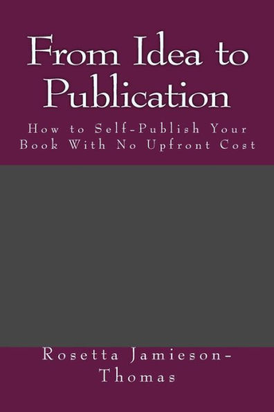 From Idea to Publication: How to Self-Publish Your Book With No Upfront Cost