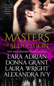 Title: Masters of Seduction: Books 1-4, Author: Lara Adrian