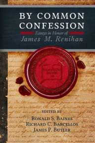 Title: By Common Confession: Essays in Honor of James M. Renihan, Author: Richard C Barcellos