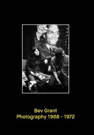 Free digital books online download Bev Grant: Photography 1968-1972 CHM ePub by 