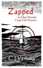 Zapped: An Edgar Rowdey Cape Cod Mystery