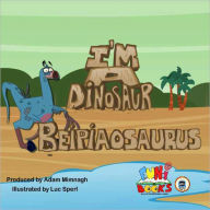 Title: I'm a Dinosaur - Beipiaosaurus, Author: Funibooks