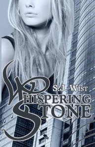 Title: Whispering Stone, Author: S J Wist