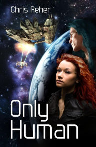 Title: Only Human, Author: Chris Reher