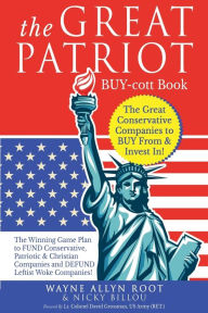 English audio books mp3 download The Great Patriot BUY-cott Book: The Great Conservative Companies to BUY From & Invest In! 9780991733736 by Wayne Allyn Root, Nicky Billou, Wayne Allyn Root, Nicky Billou