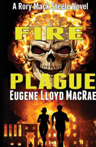 Title: Fire Plague, Author: Eugene Lloyd MacRae