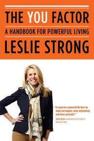 Title: The YOU Factor: A Handbook for Powerful Living, Author: Leslie Strong