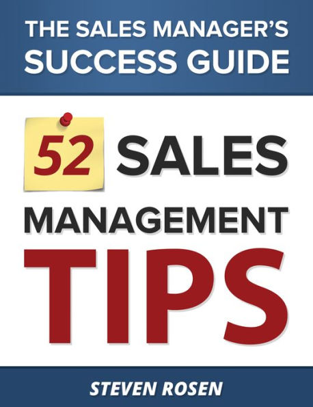 52 Sales Management Tips: The Sales Managers' Success Guide