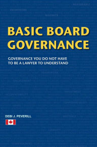 Title: Basic Board Governance, Author: Debi J Peverill