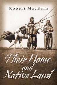 Title: Their Home and Native Land, Author: Robert MacBain