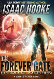 Title: The Forever Gate Compendium Edition, Author: Isaac Hooke