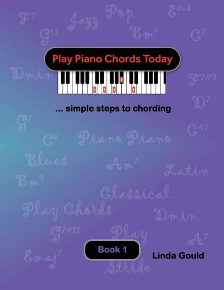 Play Piano Chords Today 1: ... simple steps to chording