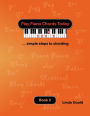 Play Piano Chords Today 2: ... simple steps to chording