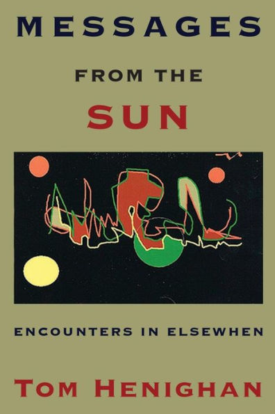 Messages from the Sun: Encounters Elsewhen