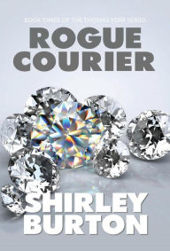 Title: Rogue Courier, Author: Shirley Burton