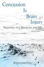 Concussion Is Brain Injury: Treating the Neurons and Me