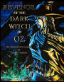 Revenge Of The Dark Witch Of Oz: The Illustrated Screenplay