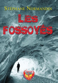 Title: Les Fossoyes, Author: Stephane Normandin