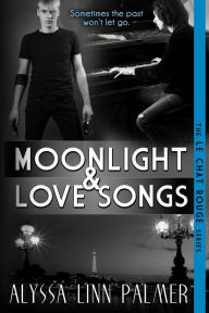 Title: Moonlight & Love Songs, Author: Alyssa Linn Palmer