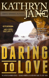 Title: Daring to Love, Author: Kathryn Jane