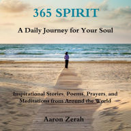 Title: 365 Spirit: A Daily Journey for Your Soul, Author: Aaron Zerah