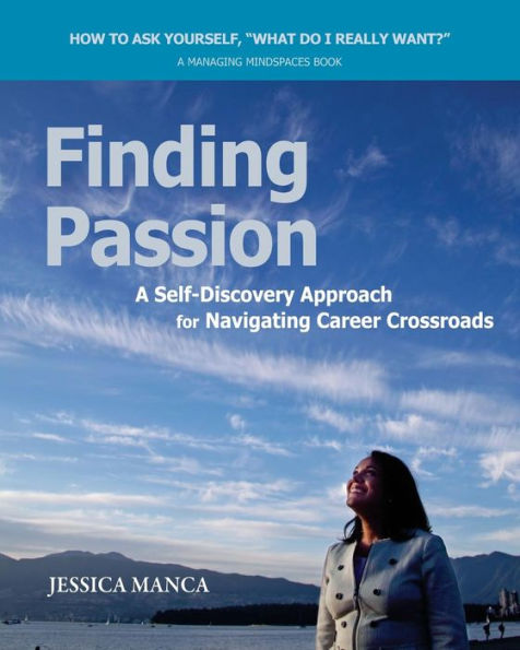 Finding Passion: A Self-Discovery Approach for Navigating Career Crossroads