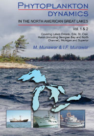 Title: Phytoplankton Dynamics in the North American Great Lakes: Volumes 1 and 2, Author: M Munawar