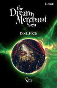 Title: The Dream Merchant Saga Book Four: Sin, Author: Lorna T Suzuki