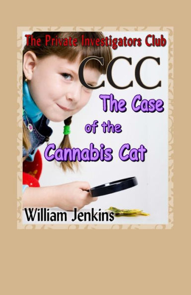 The Case of the Cannabis Cat: A Private Investigators Club Mystery