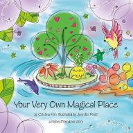 Title: Your Very Own Magical Place, Author: Cristina Kim