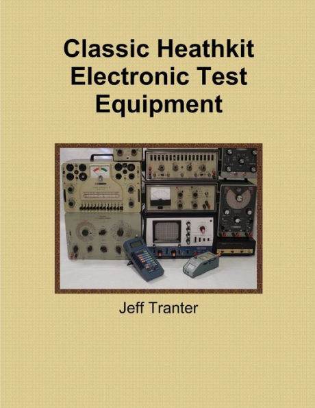 Classic Heathkit Electronic Test Equipment