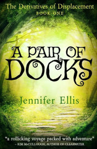 Title: A Pair of Docks, Author: Jennifer Ellis