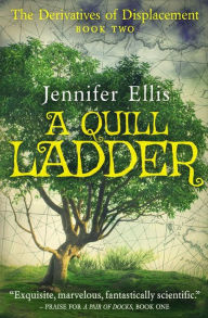 Title: A Quill Ladder, Author: Jennifer Ellis
