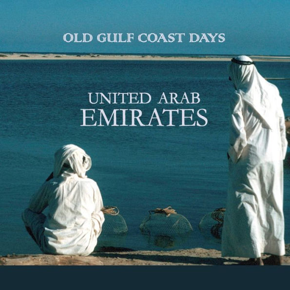 Old Gulf Coast Days: United Arab Emirates