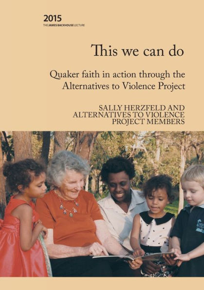 This we can do: Quaker faith in action through the Alternatives to Violence Project