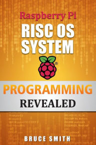 Free downloadable ebook for kindle Raspberry Pi RISC OS System Programming Revealed by Mr Bruce Smith