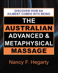 Title: The Australian Advanced & Metaphysical Massage, Author: Nancy F. Hegarty