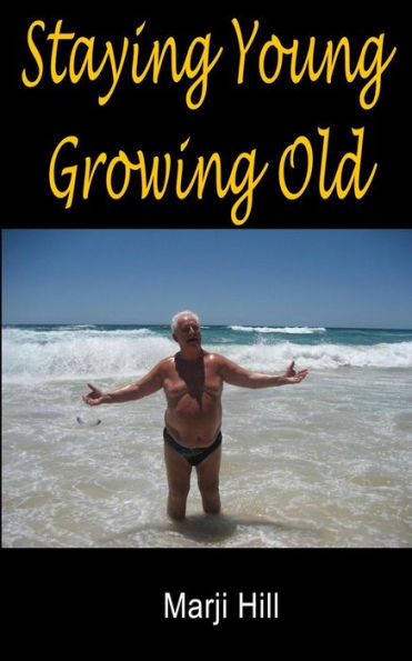 Staying Young Growing Old: Positive Thinking and Motivational Strategies