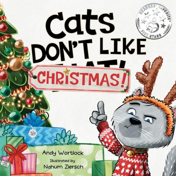 Cats Don't Like Christmas!: A Hilarious Holiday Children's Book for Kids Ages 3-7