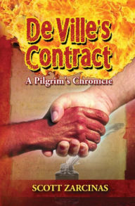 Title: DeVille's Contract: A Pilgrim's Chronicle, Author: Scott Zarcinas