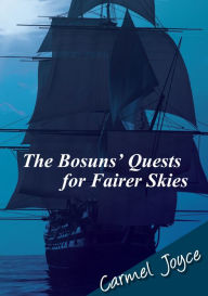 Title: The Bosuns' Quests for Fairer Skies, Author: Carmel Joyce