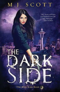 Title: The Dark Side, Author: M J Scott