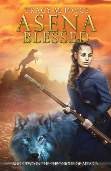 Asena Blessed: Book Two in The Chronicles of Altaica
