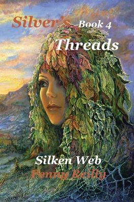 Silver's Threads Book 4,: Silken Web