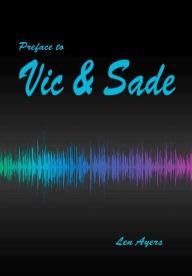 Title: Preface to Vic and Sade, Author: Len Ayers