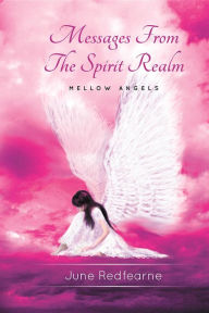 Title: Messages From The Spirit Realm: Mellow Angels, Author: June Redfearne