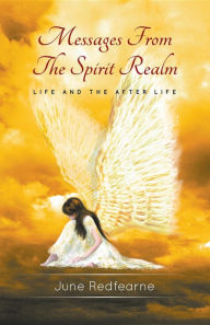 Title: Messages From The Spirit Realm: Life and the After Life, Author: June Redfearne