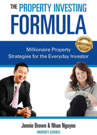 Title: The Property Investing Formula: Millionaire Property Strategies for the Everyday Investor, Author: Jennie Brown