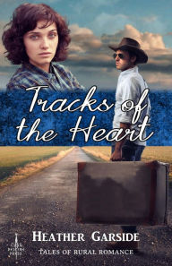 Title: Tracks of the Heart, Author: Heather Garside