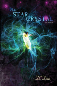 Title: The Star Crystal: Book 1 Second Edition, Author: Danny C Daines